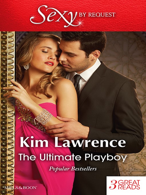 Title details for The Ultimate Playboy/The Seduction Scheme/The Playboy's Mistress/The Prospective Wife by Kim Lawrence - Available